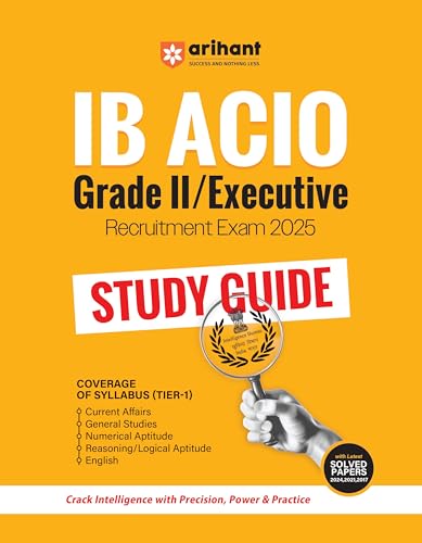 Image of Arihant IB ACIO Grade-II Executive Recruitment Exam 2025 | Study Guide Tier-1 | Solved Papers 2024, 2021, 2017 | Current Affairs, General ... Recruitment Preparation Book | English Medium