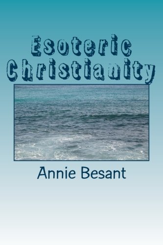 Esoteric Christianity: The Lesser Mysteries 1717595332 Book Cover