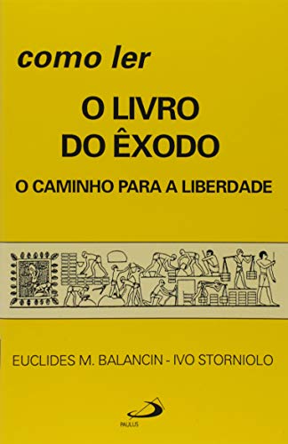 Como ler o Livro do Êxodo: o Caminho Para a Liberdade