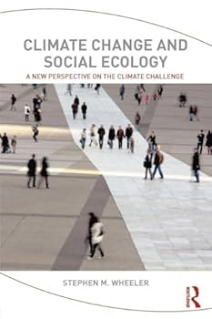 Paperback Climate Change and Social Ecology: A New Perspective on the Climate Challenge Book