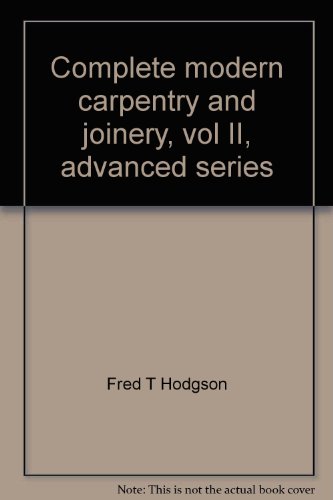 Complete modern carpentry and joinery, vol II, ... B003OT84LG Book Cover