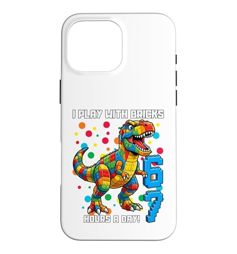 I Play With Bricks 6 7 Hours Per Day Dino T�V���c �X�}�z�P�[�X iPhone 16 Pro Max �p