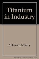 Titanium in Industry 0442002262 Book Cover