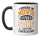 I Speak In Movie Quotes Song Lyrics And Sarcasm Ceramic Mug, Black/White