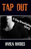 Tap Out: A Gay Breathplay Story (English Edition)
