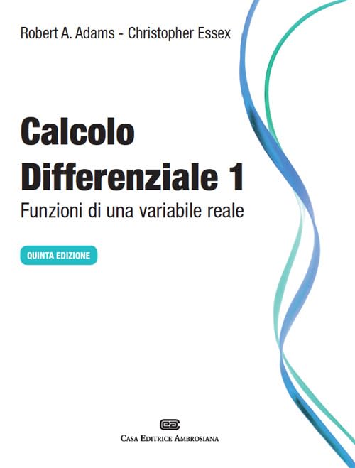  Calcolo differenziale. Funzioni di una variabile reale (Vol. 1)