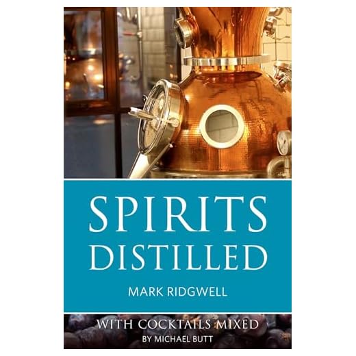 Spirits Distilled With Cocktails Cookbook