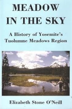 Meadow in the Sky: A History of Yosemites Tuolumne Region