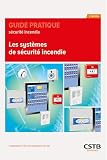 Les systèmes de sécurité incendie: Comprendre le rôle et l'organisation d'un SSI...