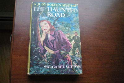 The haunted road (A Judy Bolton mystery) B0007G4684 Book Cover