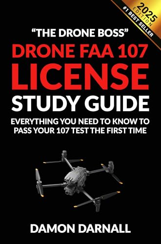 DRONE FAA 107 LICENSE STUDY GUIDE: EVERYTHING YOU NEED TO...