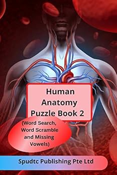 Paperback Human Anatomy Puzzle Book 2 (Word Search, Word Scramble and Missing Vowels) Book