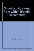 Growing Old a View from Within 0875742394 Book Cover