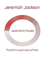 Jeremiah's Travels : Travels in a Year Span of Time 1707299412 Book Cover