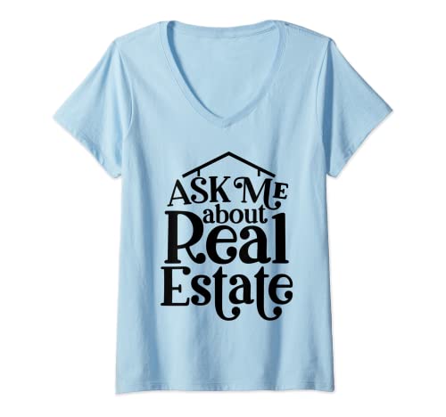 Mujer Funny Realtor Shirt Ladies Agente de bienes raíces Camiseta Cuello V