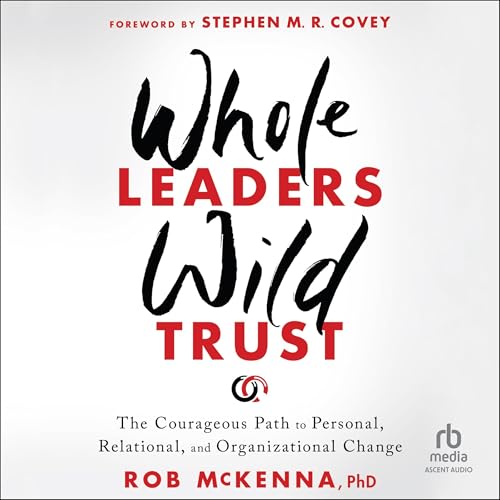 Whole Leaders, Wild Trust Audiolibro Por Rob McKenna PhD arte de portada