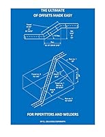 The Ultimate of Offsets Made Easy for Pipefitters & Welders 1514256134 Book Cover