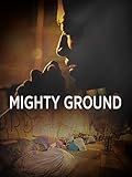  Mighty Ground [OV/OmU]
