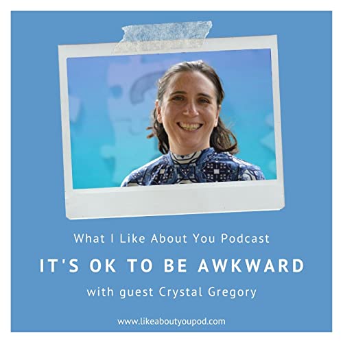 It's OK To Be Awkward