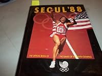 Seoul '88: The Official Book of the Games of the XXIVth Olimpiad B001UZTSLG Book Cover