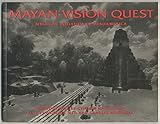 Mayan Vision Quest: Mystical Initiation in Mesoamerica