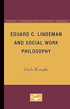 Eduard C. Lindeman and Social Work Philosophy