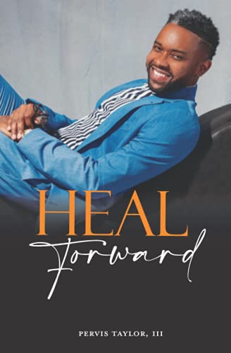 Heal Forward: Four steps to purposeful living