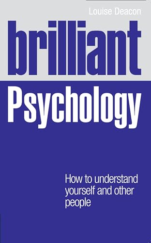 Brilliant Psychology: How to Understand Youself and Other People (Brilliant Lifeskills)