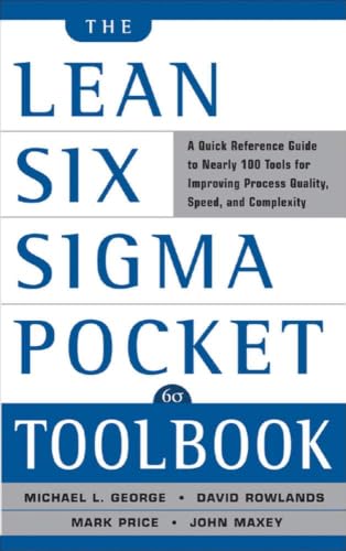 The Lean Six Sigma Pocket Toolbook: A Quick Reference Guide to 100 Tools for Improving Quality and Speed
