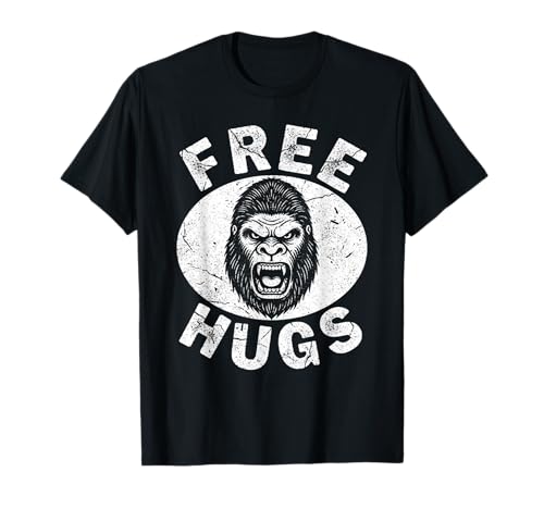 Sasquatch Hugs Funny Bigfoot Yeti Sarcastic Humor T-Shirt