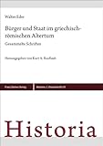 Bürger und Staat im griechisch-römischen Altertum: Gesammelte Schriften (Historia-Einzelschriften) - Herausgeber: Kurt A. Raaflaub Walter Eder 