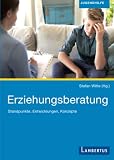 Erziehungsberatung: Standpunkte, Entwicklungen, Konzepte