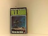  W.D.ROHR-Taschenbuch Bd. 04, TOD AUS DEM NICHTS (Utopia Bestseller aus Raum und Zeit)