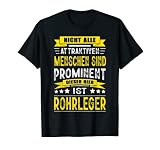 Herren Nicht Alle Attraktiven Menschen Sind Prominent Rohrleger T-Shirt