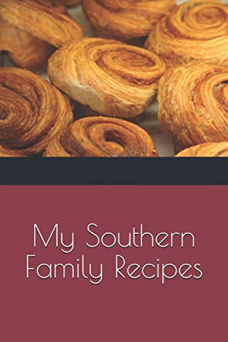 My Southern Family Recipes