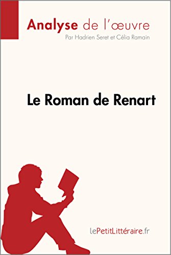 Le Roman de Renart (Analyse de l'oeuvre): Comprendre la littérature avec lePetitLittéraire.fr (Fic PDF