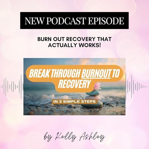 Break Through Burnout to Recovery!