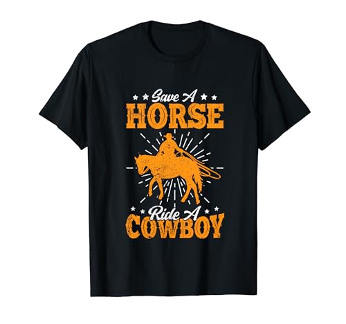 Save A Horse - Ride A Cowboy Rodeo Cowboy Camiseta