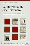  Letzter Versuch einer Offensive: Der Verband der Freidenker der DDR (1988-1990). Ein dokumentarisches Lesebuch (Schriftenreihe der Humanistischen Akademie Berlin)