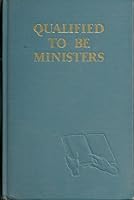 Qualified to Be Ministers B0010VZKJO Book Cover