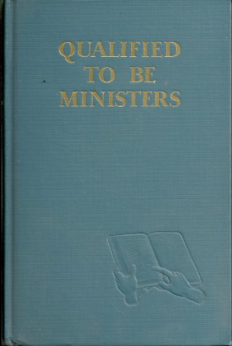 Qualified to Be Ministers B0010VZKJO Book Cover