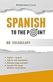  Spanish To The Point: B2 Vocabulary (English Edition)