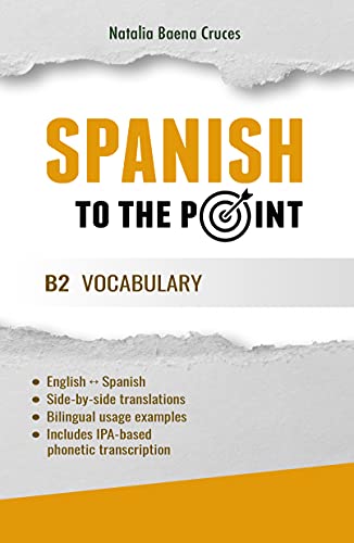 Spanish To The Point: B2 Vocabulary (English Edition)