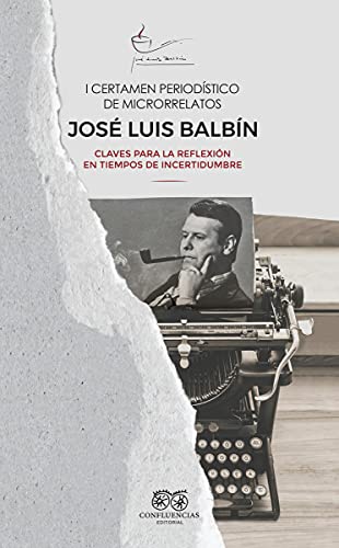 I Certamen Periodistico de Microrrelatos Jose Luis Balbin