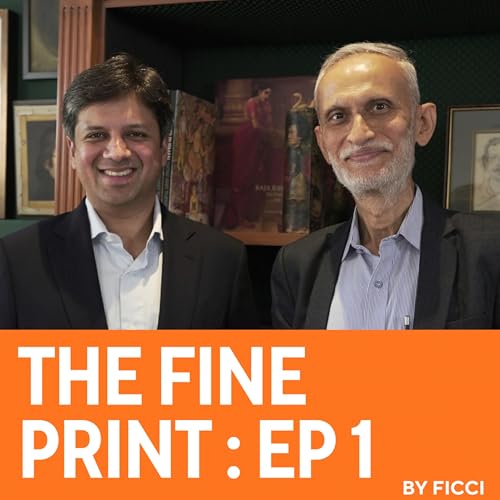 AUDIO | India&rsquo;s Union Budget Decoded: From 1991 Crisis to 2047 | The Fine Print by FICCI