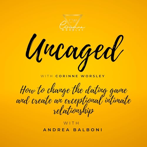 How to change the dating game and create an exceptional intimate relationship with Andrea Balboni