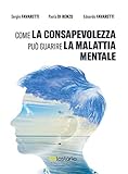 Come La Consapevolezza Può Guarire La Malattia Mentale - 2