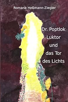 Paperback Dr. Poptlok Luktor und das Tor des Lichts [German] Book