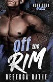 Off The Rim: A Forbidden MM Sports Romance (Forbidden Goals)