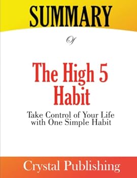 Paperback Summary of The High 5 Habit: Take Control of Your Life with One Simple Habit, by Mel Robbins Book